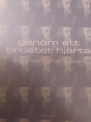 Genom ett brustet hjärta - Ingmar Johansson - Okänt år