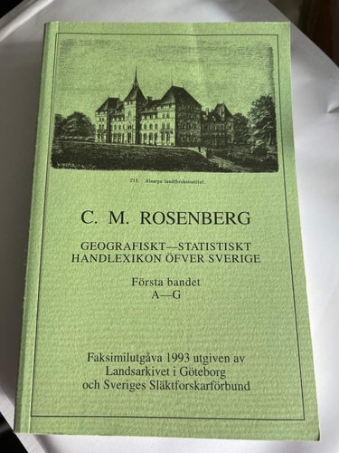 Geografiskt-statistiskt handlexikon öfver Sverige Bd 1 A-G Rosenberg Carl Martin