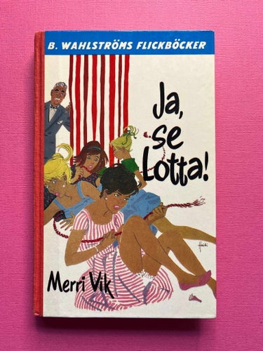 Ja, se Lotta av Merri Vik