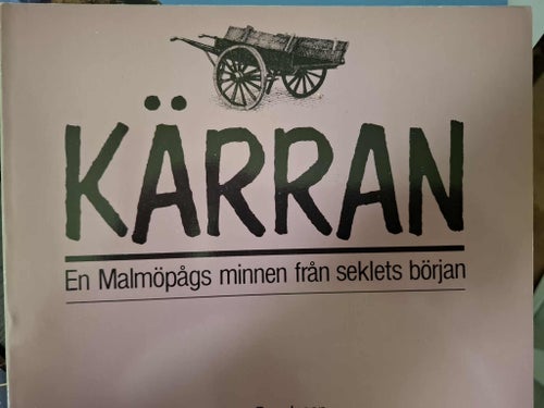 Kärran: En Malmöpågs minnen från seklets början av Tage Borgesson, 1988