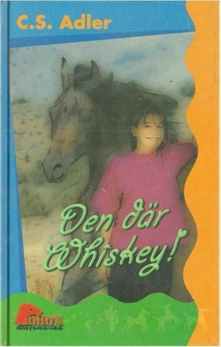 DEN DÄR WHISKEY ! - C.S.ADLER - POLLUX HÄSTBOK