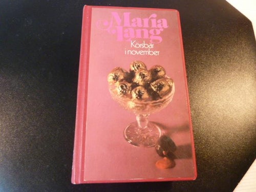 KÖRSBÄR I NOVEMBER, M. LANG, 1979,  BÖCKER