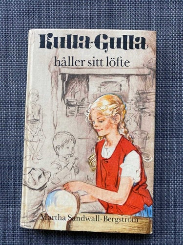 Martha Sandwall-Bergström - Kulla-Gulla håller sitt löfte