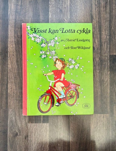 Visst kan Lotta cykla – Astrid Lindgren & Ilon Wikland – Rabén & Sjögren 1984
