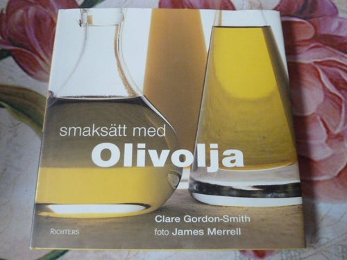 SMAKSÄTT MED OLIVOLJA, CLARE GORDON-SMITH, 2003, BOK