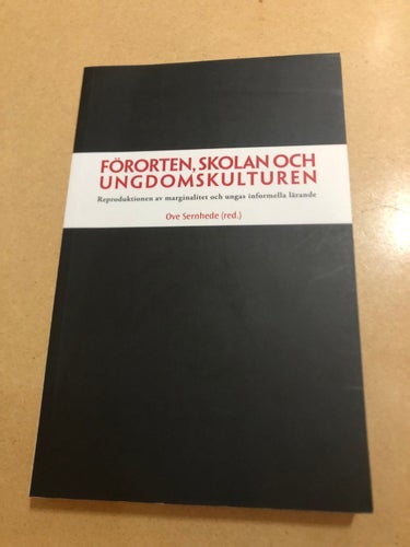 Förorten, skolan och ungdomskulturen reproduktionen av marginalitet och ungas in