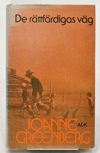 De rättfärdigas väg / Joanne Greenberg