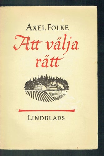 Att välja rätt - Axel Folke (1950)