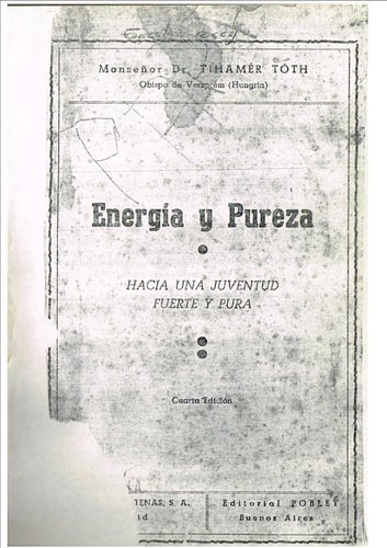 ENERGÍA Y PUREZA Hacia una juventud fuerte y Pura - Tihamér Tóth (1940)