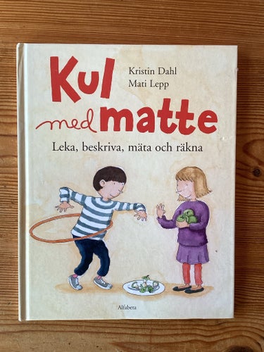Kul med matte av Kristin Dahl och Mati Lepp.