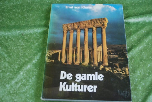 De gamle Kulturer av Ernst von Khuon