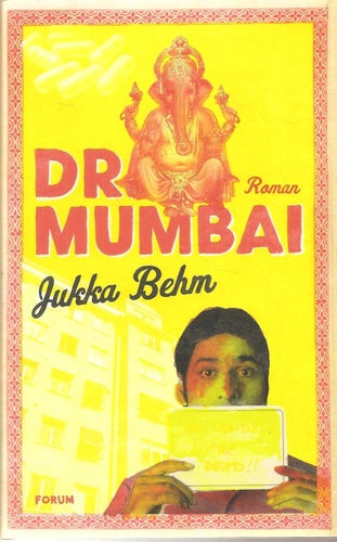 Jukka Behm: Dr Mumbai