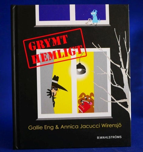 Grymt hemligt . Gallie Eng & Annicca Jacucci Wirensjö