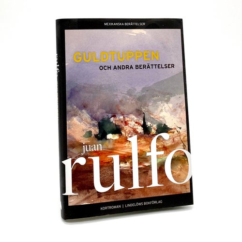 Guldtuppen och 12 andra berättelser av Juan Rulfo