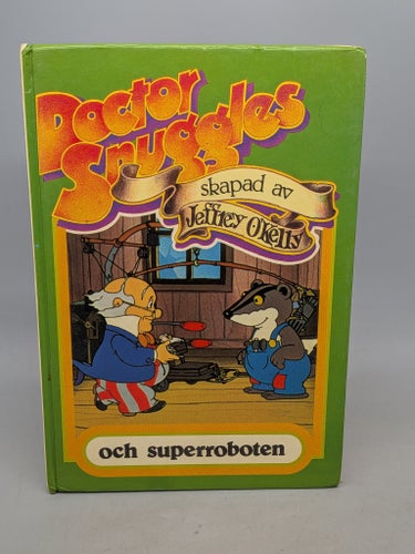 Doctor Snuggles och superroboten Av Jeffrey O'Kelly
