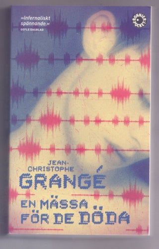 En Mässa För De Döda - Jean-Christophe Grangé - 2010