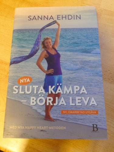 Sluta kämpa - Börja leva av Sanna Ehdin, 2019
