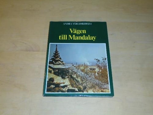 VÄGEN TILL MANDALAY - andra världskriget - överste löjtnant Eddy Bauer