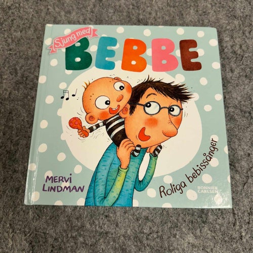 Mervi Lindman - Sjung med Bebbe - Roliga bebissånger