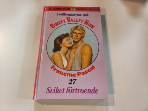 Tvillingarna på Sweet Valley High 27: Sviket förtroende av Francine Pascal