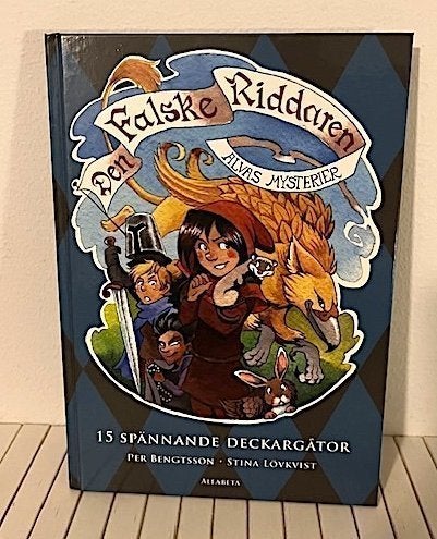 ALVAS MYSTIERIER - DEN FALSKE RIDDAREN - 15 SPÄNNANDE DECKARGÅTOR - P Bengtsson