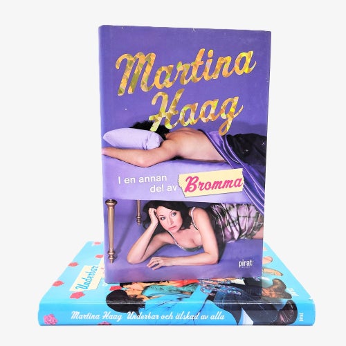 I en annan del av Bromma / Underbar och älskad av alla - Martina Haag