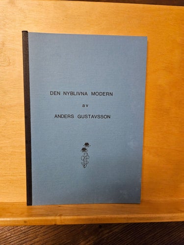 Den nyblivna modern - en etnologisk beteendestudie, Anders Gustavsson