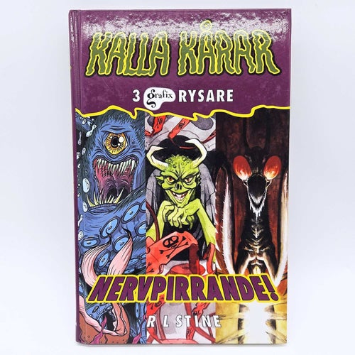 Kalla Kårar: Nervpirrande! - 3 grafix rysare - R L Stine