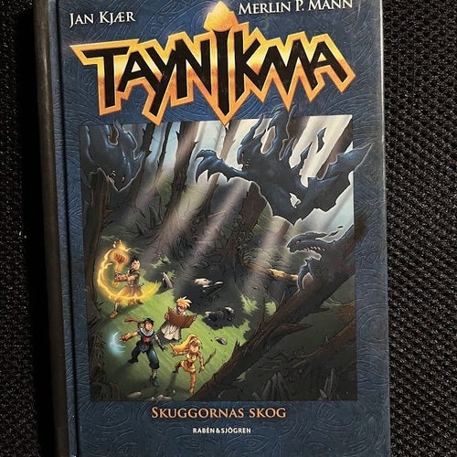Taynikma. Skuggornas skog. / Jan Kjaer & Merlin P. Mann