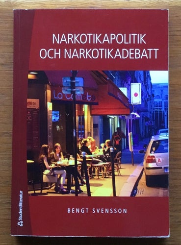Narkotikapolitik och Narkotikadebatt - Bengt Svensson