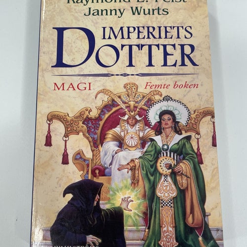 Magi | Raymond E Feist och Janny Wurst | Imperiets dotter | Pocket