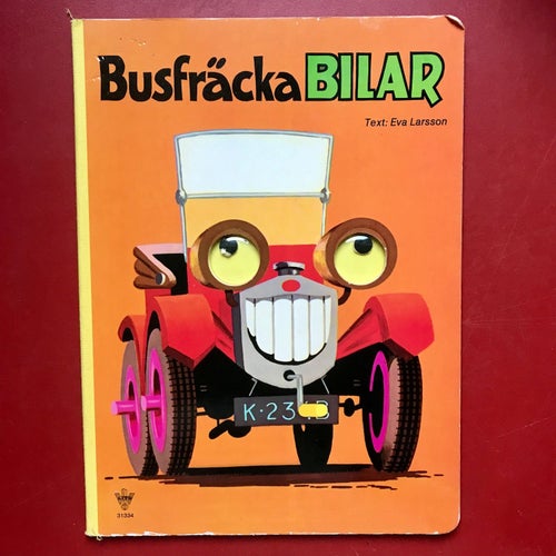 BUSFRÄCKA BILAR Eva Larsson Kärnan förlag