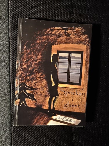 Sprickan i glaset. / Jan Edelholt