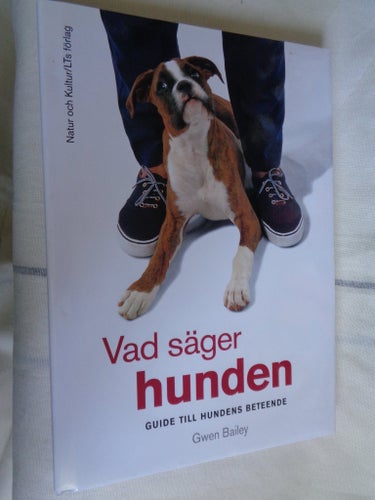 EJ SAMFRAKT. NY BOK Vad säger hunden av Gwen Bailey, 2002