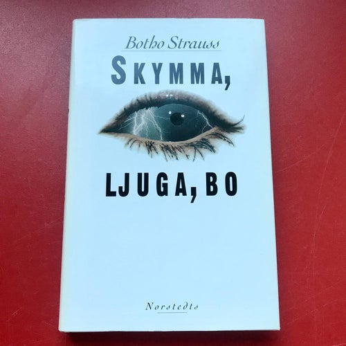 SKYMMA, LJUGA, BO Botho Strauss 1996