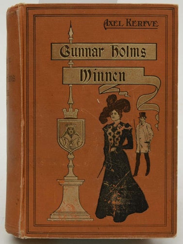 Gunnar Holms minnen / Axel Kerfve
