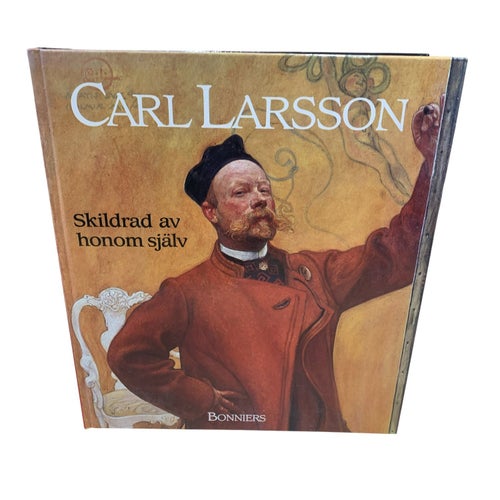Carl Larsson: Skildrad av honom själv Bok