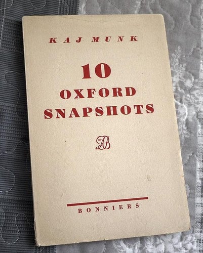 10 Oxford snapshots , Kaj Munk . 1937