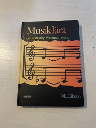 Musiklära, gehörsträning, visharmonisering / Eriksson, Ola