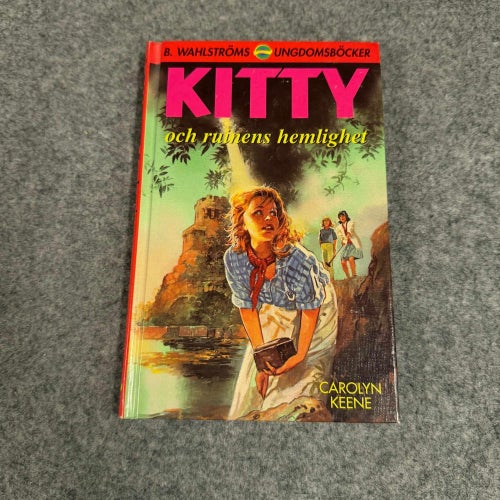Carolyn Keene - Kitty och ruinens hemlighet