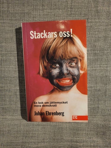 Stackars oss! Johan Ehrenberg, 2003