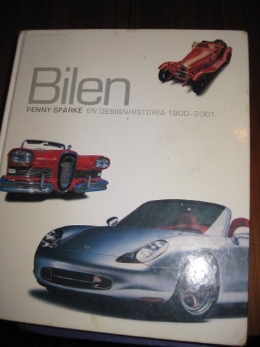 Bilen: En Designhistoria 1900-2001 av Penny Sparke, 2001