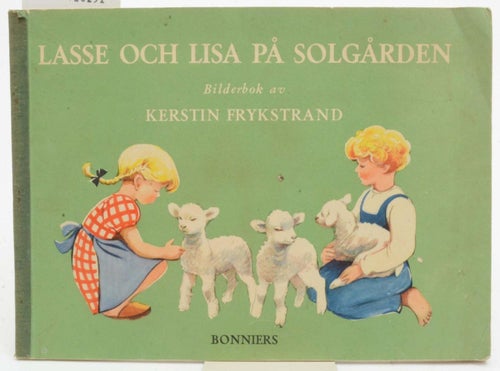 Lasse och Lisa på Solgården : bilderbok / Frykstrand, Kerstin