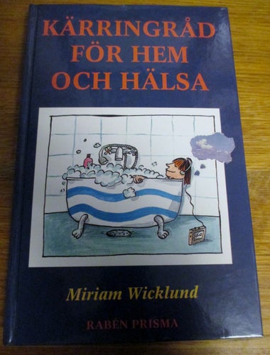 Kärringråd för hem och hälsa, Mariam Wicklund