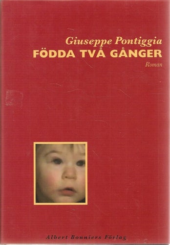 Giuseppe Pontiggia: Född två gånger.