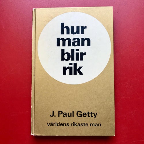 HUR MAN BLIR RIK J. Paul Getty 1966