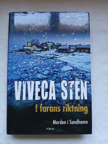 Morden i Sandhamn: I farans riktning - Viveca Sten