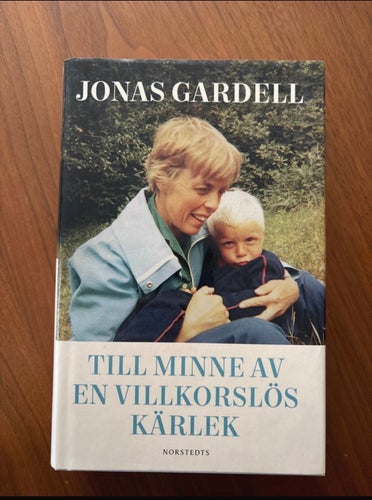 Jonas Gardell Till minne av en villkorslös kärlek bok