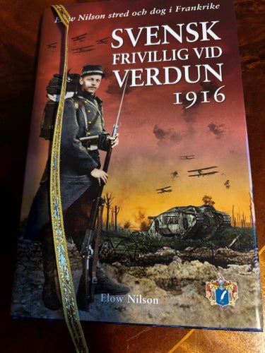 SVENSK FRIVILLIG VID VERDUN 1916 - Elow Nilson -