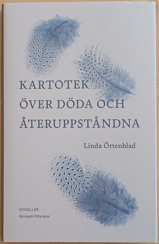 Kartotek över döda och återuppståndna: noveller / Linda Örtenblad